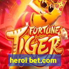 heroi bet.com